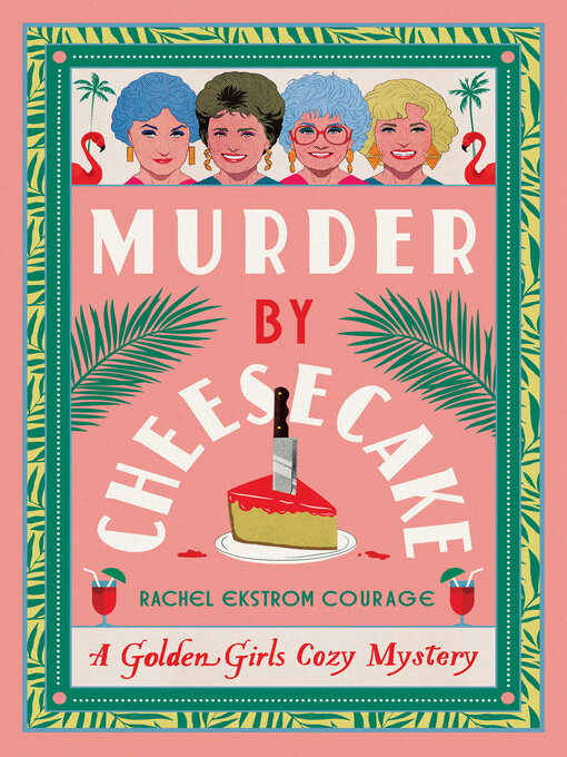 Title details for Murder by Cheesecake by Rachel Ekstrom Courage - Wait list